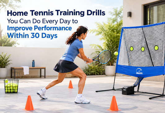 Home Tennis Training Drills You Can Do Every Day to Improve Performance Within 30 Days
